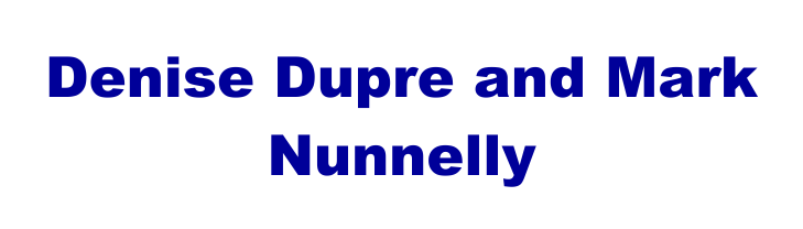 Denise Dupre and Mark Nunnelly